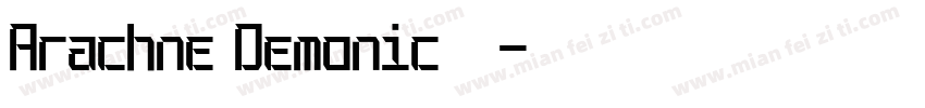 Arachne Demonic 常规字体转换